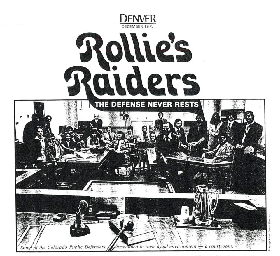 News clipping, Denver 1975 of Rollie's Raiders, "The Defense Never Rests" (Some of the Colorado Public Defenders assembled in a courtroom)